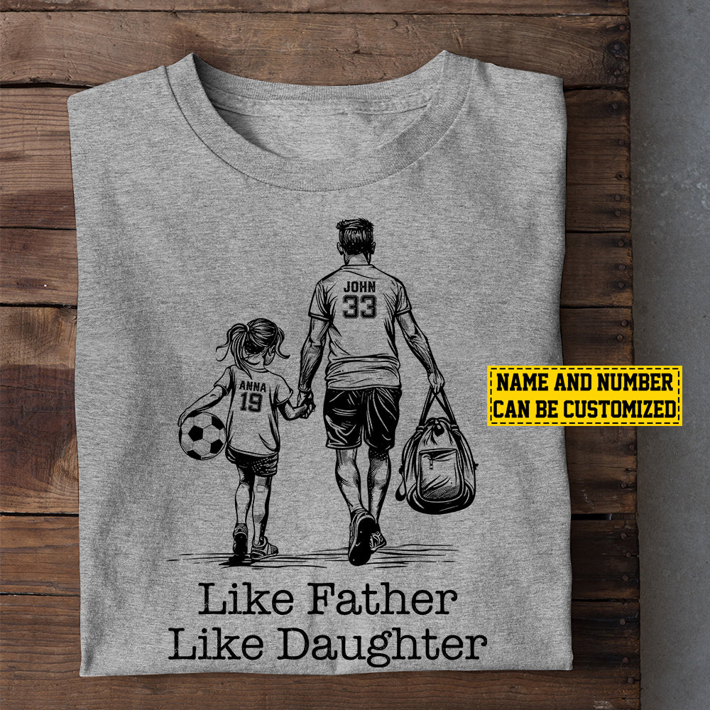 Personalized Soccer T-shirt, Like Father Like Daughter, Gift For Soccer Lovers, Soccer Players