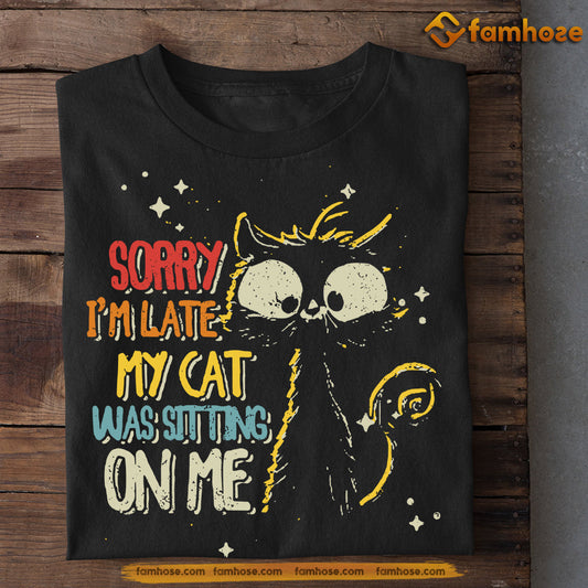 Vintage Cat T-shirt, Sorry I'm Late My Cat Was Sitting On Me, Gift For Cat Lovers, Cat Owners, Cat Tees