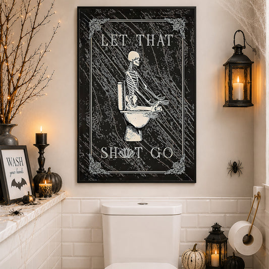 Let That Shit Go, Skeleton Canvas Painting, Spooky Season Wall Art Decor, Halloween Poster Gift For Skull Lovers