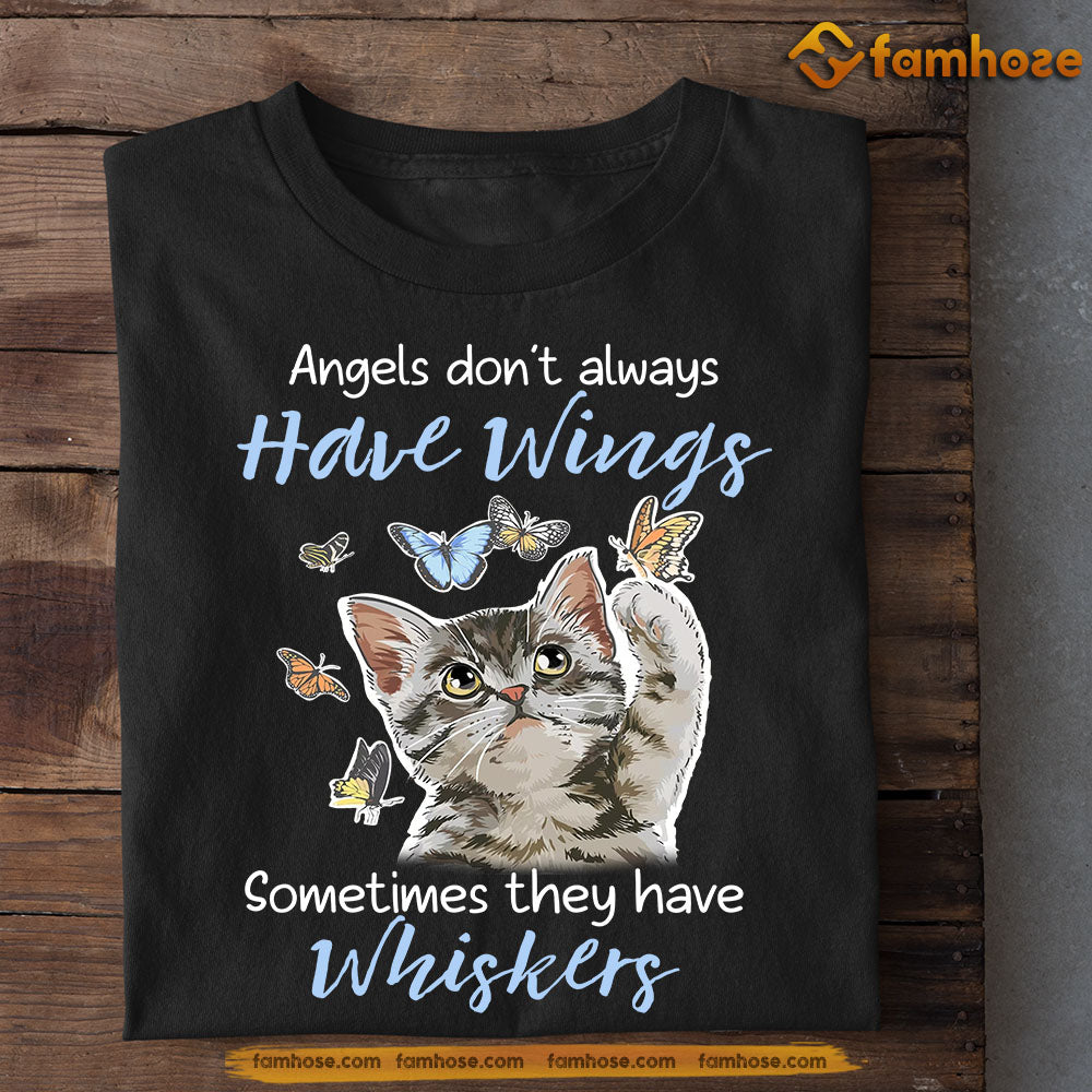 Funny Cat T-shirt, Angels Don't Always Have Wings, Gift For Cat Lovers, Cat Owners, Cat Tees