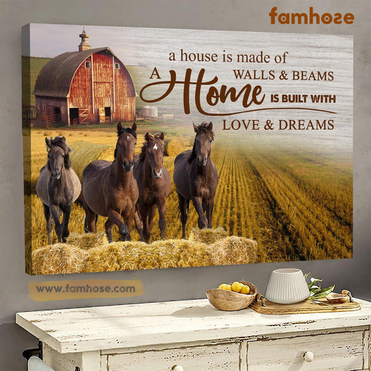 Horse Poster & Canvas, A House Is Made Of Walls Beams A Home Is Built With, Poster Gift For Horse Lovers