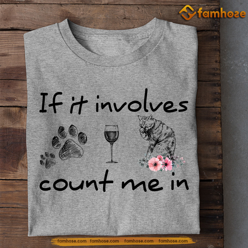 Funny Cat T-shirt, If It Involves Count Me In, Gift For Cat Lovers, Cat Owners, Cat Tees