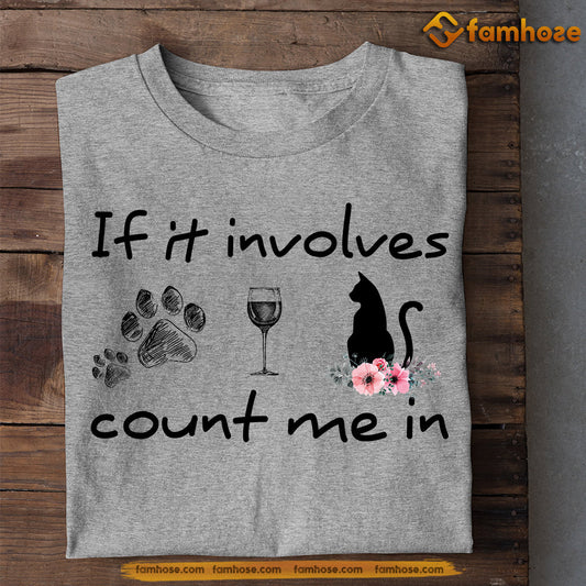 Funny Black Cat T-shirt, If It Involves Count Me In, Gift For Cat Lovers, Cat Owners, Cat Tees