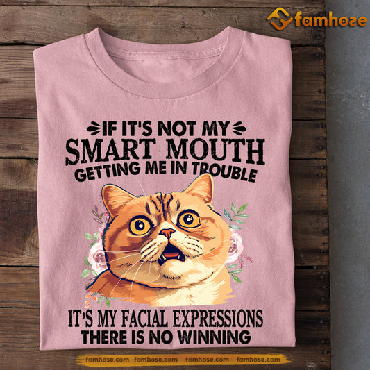 Cool Cat T-shirt, If It's Not My Smart Mouth There Is No Winning, Gift For Cat Lovers, Cat Owners, Cat Tees