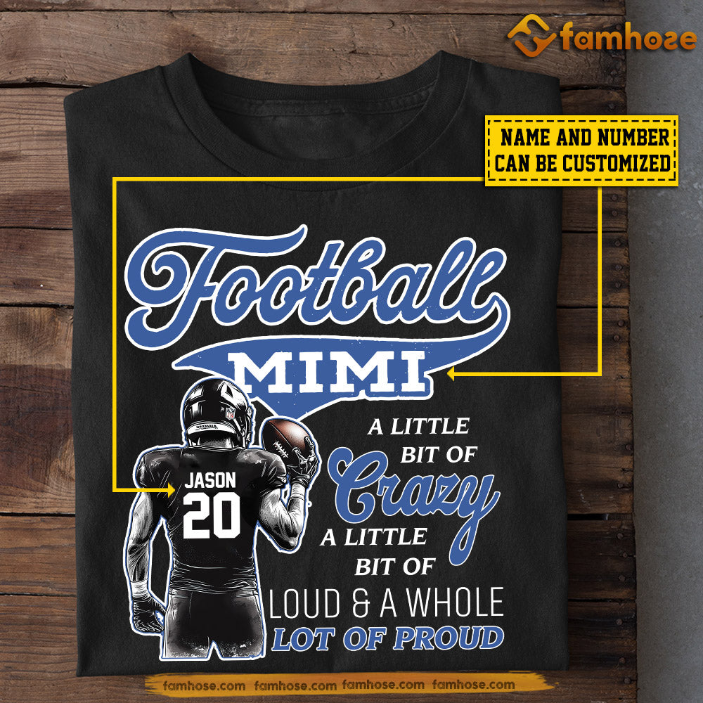 Funny Personalized Football T-shirt, A Little Bit Of Crazy Loud, Mother's Day Gift For Mom & Mimi From Football Boy