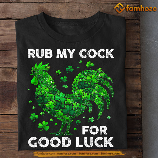 Funny St Patrick's Day Chicken T-shirt, Rub My Cock For Gift For Chicken Lovers, Farmer Tees