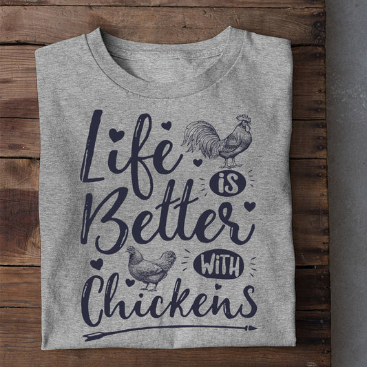 Motivation Chicken T-shirt, Life Is Better With Chickens, Gift For Chicken Lovers, Chicken Tees