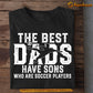 Soccer Boy T-shirt, The Best Dads Have Sons Who Are Soccer Players, Father's Day Gift For Soccer Man Lovers, Soccer Players