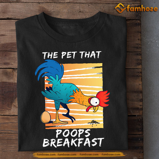 Funny Chicken T-shirt, The Pet That Poops Breakfast, Gift For Chicken Lovers, Chicken Tees, Farmers