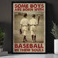 Motivational Baseball Canvas Painting, Baseball In Their Souls Sport Wall Art Decor, Poster Gift For Baseball Lovers