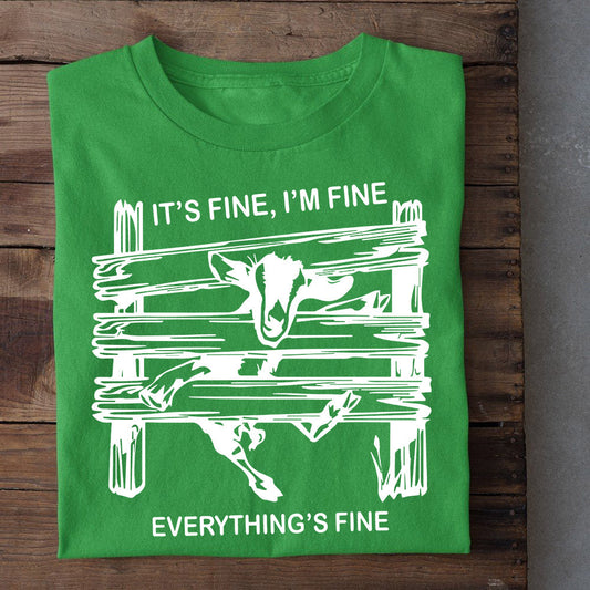 Motivation Goat T-shirt, It's Fine I'm Fine Everything's Fine, Gift For Goat Lovers, Goat Tees, Farmers