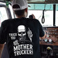 Funny Trucker T-shirt, Trucker You Mother Trucker Back Design Tees Gift For Truck Drivers