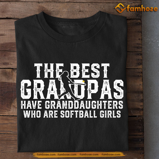 Softball Girl T-shirt, The Best Grandpas Have Granddaughters Who Are Softball Girls, Father's Day Gift For Softball Lovers, Softball Players