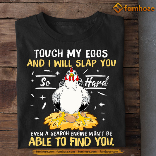 Cool Chicken T-shirt, Touch My Eggs Slap You So Hard, Gift For Chicken Lovers, Chicken Tees, Farmers Tees