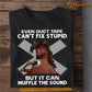 Funny Horse T-shirt, Even Duct Tape Can't Fix Stupid But It Can Muffle The Sound, Gift For Horse Lovers, Horse Riders, Equestrians