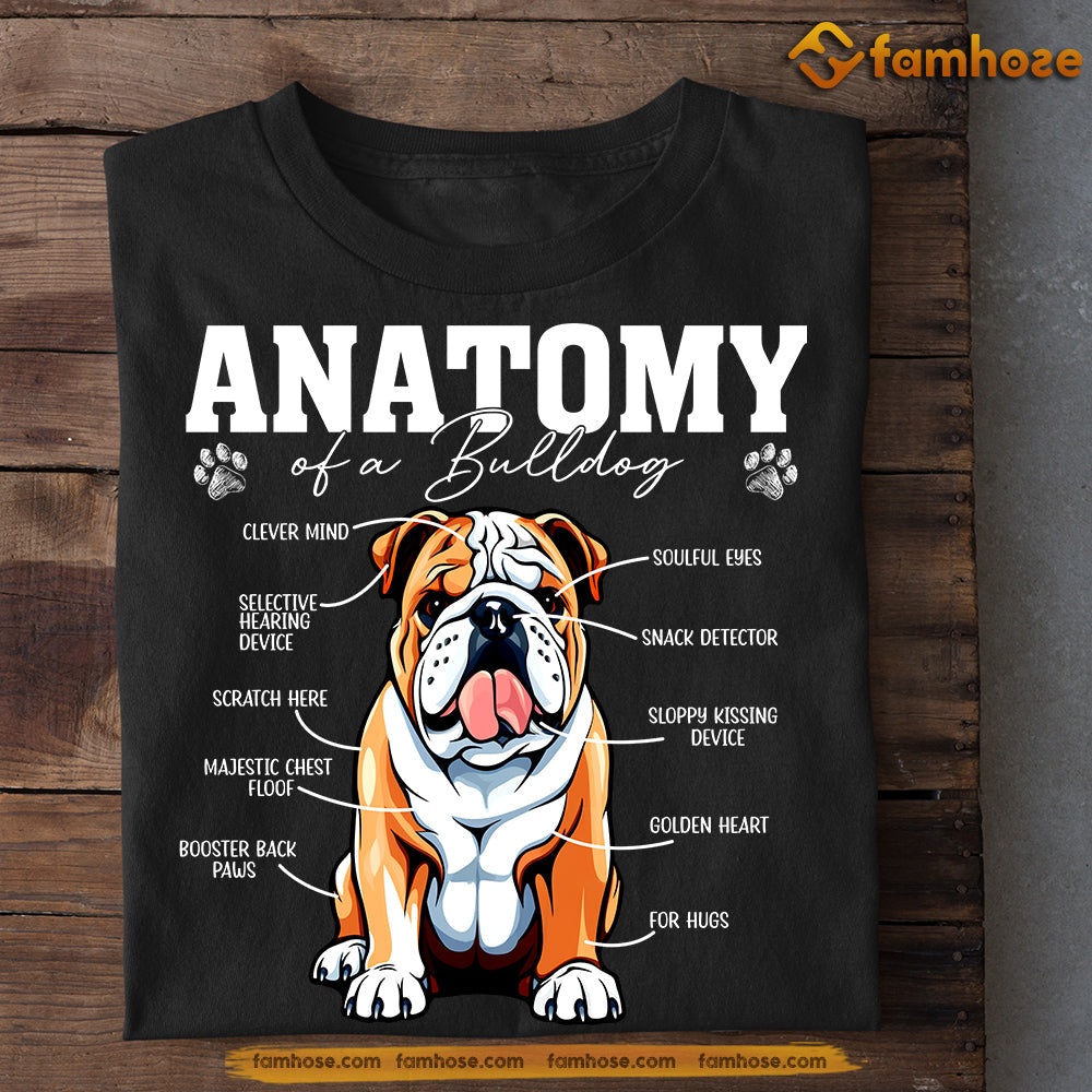 Dog T-shirt, Anatomy Of A Bulldog Clever Mind Golden Heart, Gift For Dog Lovers, Dog Owners, Dog Tees