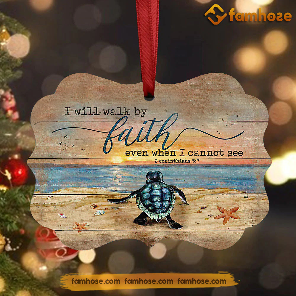 Christmas Turtle Ornament, I Will Walk By Faith Even When I Can't See Gift For Turtle Lovers, Aluminum Ornament