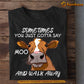 Cool Cow T-shirt, Sometimes You Just Gotta Say Moo Walk Away, Gift For Cow Lovers, Cow Farmers,Cow Tees