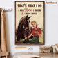 Cowgirl Poster & Canvas, That's What I Do I Ride I Drink I Know Things, Horse Canvas Wall Art, Poster Gift For Horse Lovers