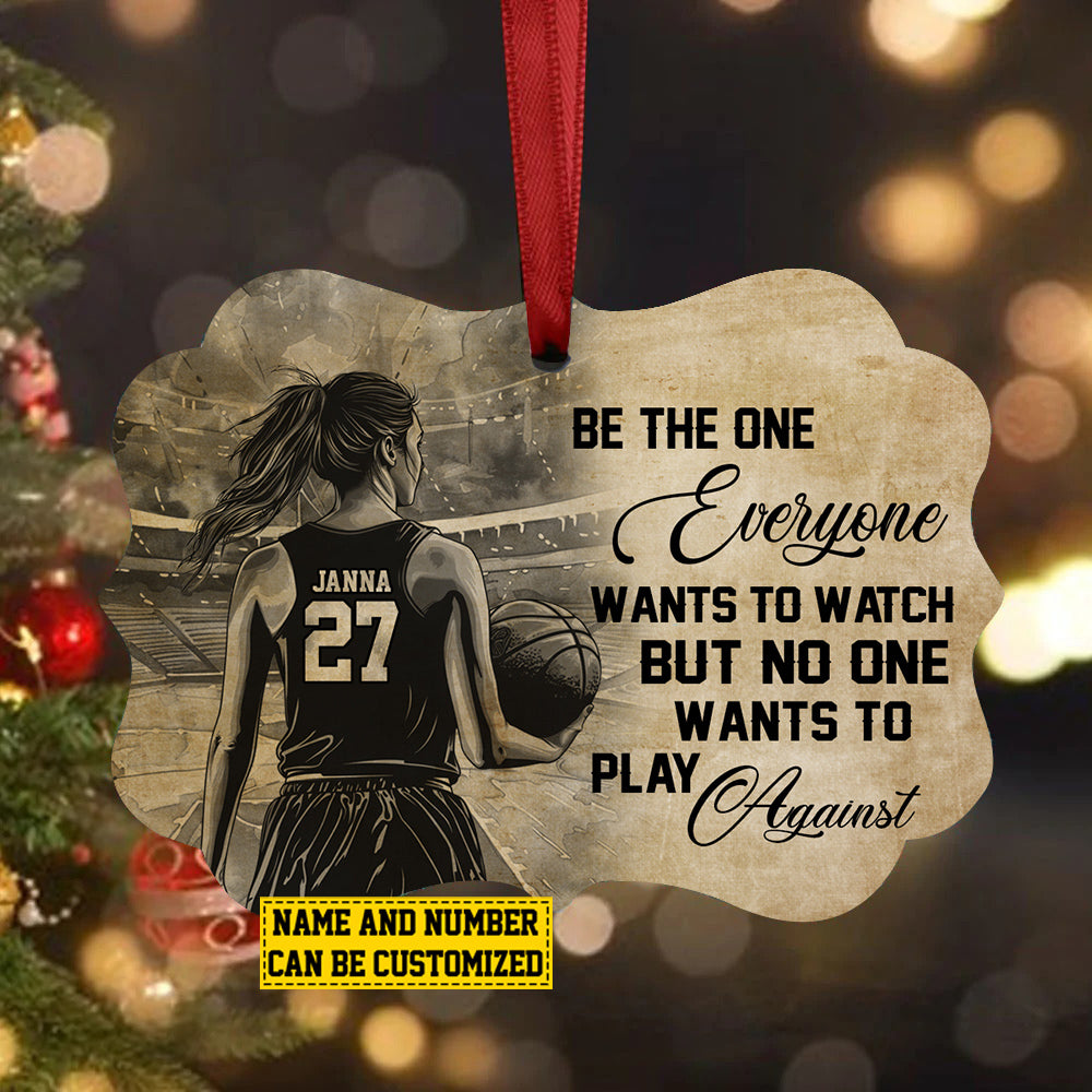 Personalized Basketball Girl Christmas Ornament, Be The One Everyone Wants To Watch, Xmas Aluminum Ornament Gift For Basketball Lovers