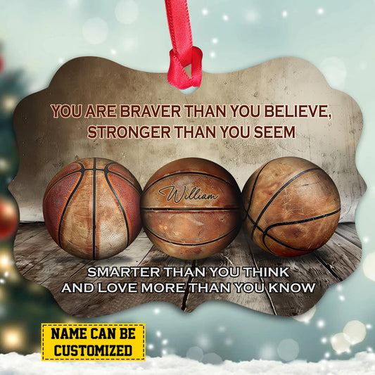 Personalized Motivational Basketball Christmas Ornament, You Are Braver Than You Believe, Xmas Aluminum Ornament Gift For Basketball Lovers