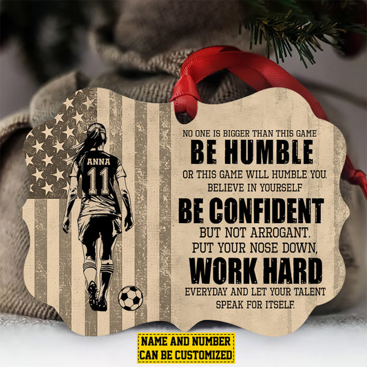 Personalized Soccer Girl Christmas Ornament, Be Humble Be Confident Work Hard, Xmas Aluminum Ornament Gift For Soccer Lovers