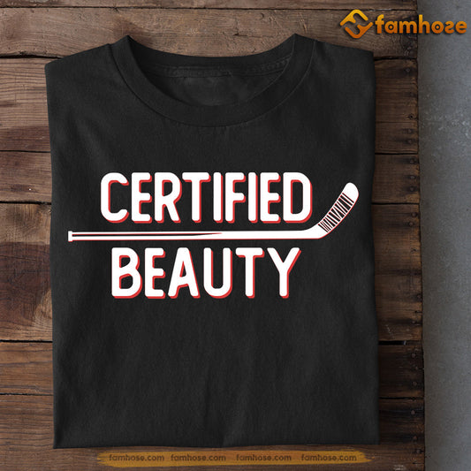 Hockey T-shirt, Certified Beauty, Gift For Hockey Lovers, Hockey Tees