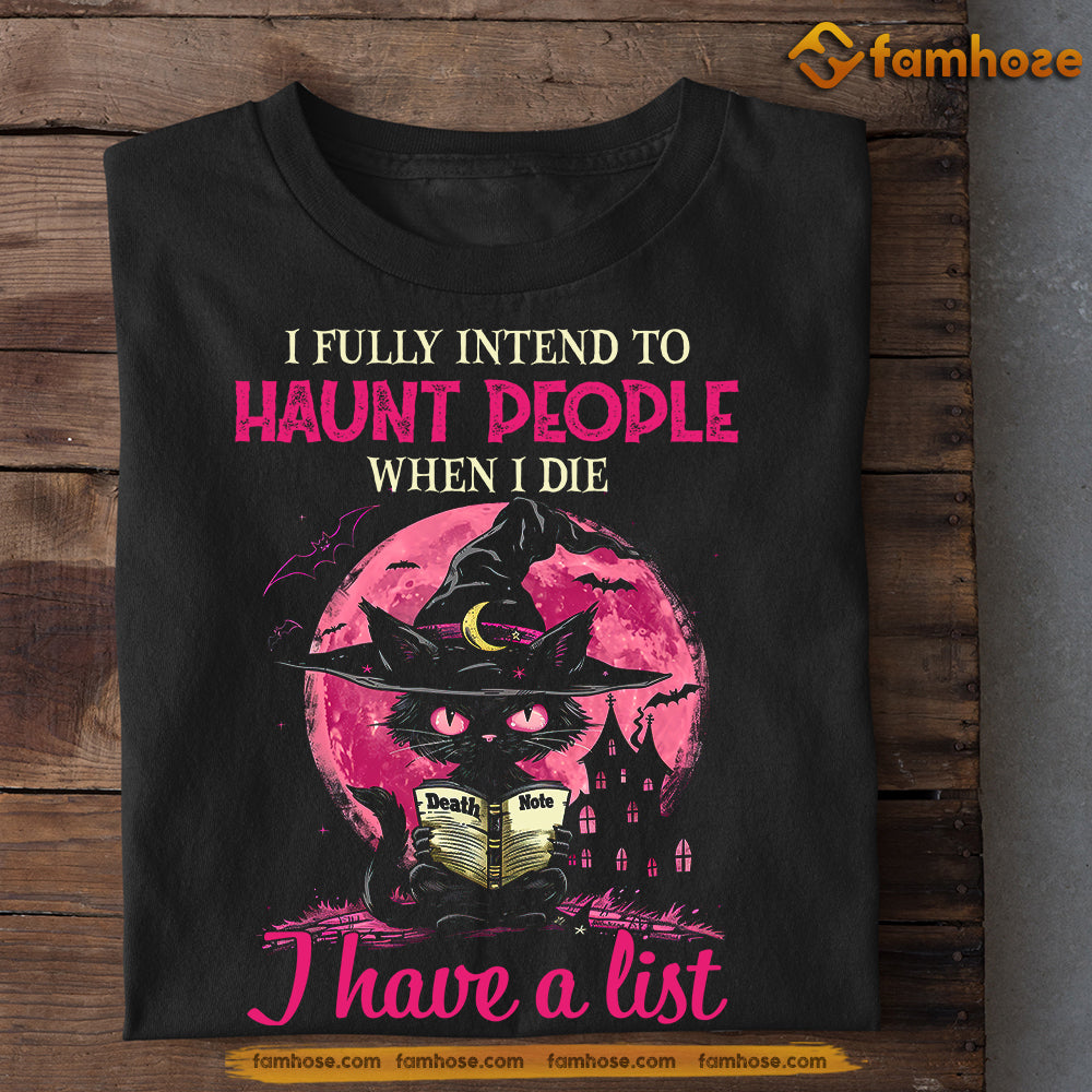 Funny Halloween Cat T-shirt, When I Die I Have A List, Spooky Season Gift For Cat Lovers, Cat Owners Tee