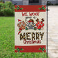 Funny We Woof You A Merry Christmas, Dog Xmas Garden Flag & House Flag, Christmas Flag Gift For Dog Lovers