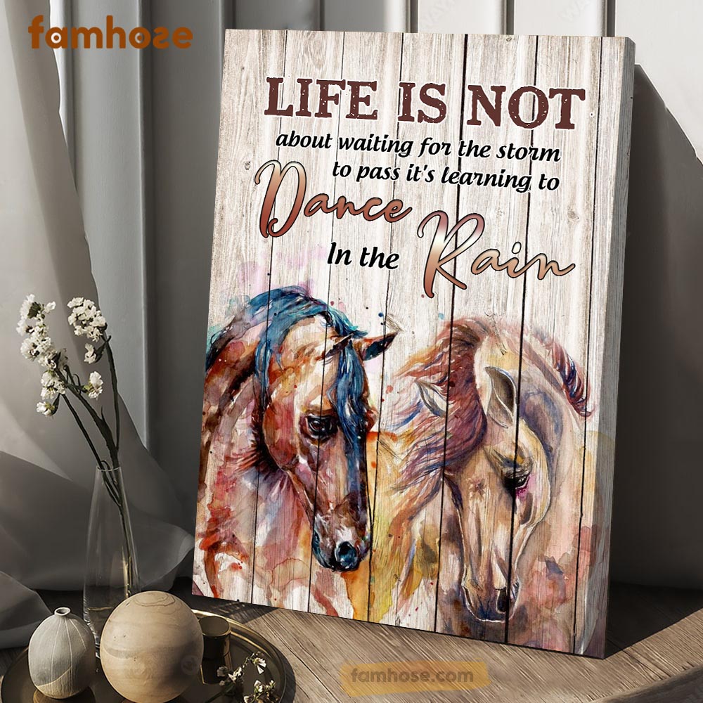 Horse Poster & Canvas, Life Is Not About Waiting The Storm To Pass, Horse Canvas Wall Art, Poster Gift For Horse Lovers