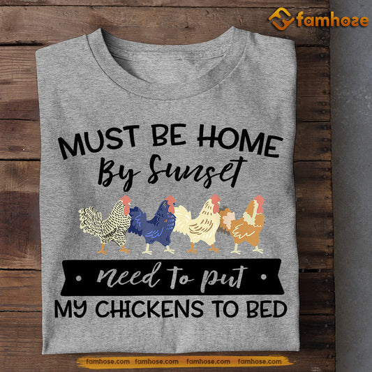 Funny Chicken T-shirt, Must Be Home By Sunset Need To Put My Chicken To Bed, Gift For Chicken Lovers, Chicken Tees, Farmers Tees