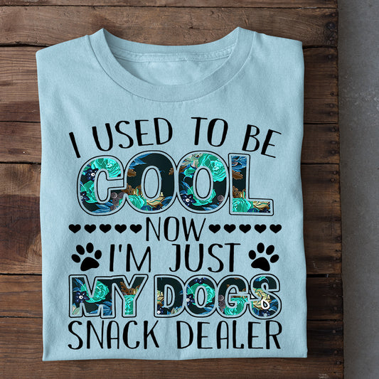 Funny Dog T-shirt, I Used To Be Cool Now I'm Just, Gift For Dog Lovers, Dog Owners Tee