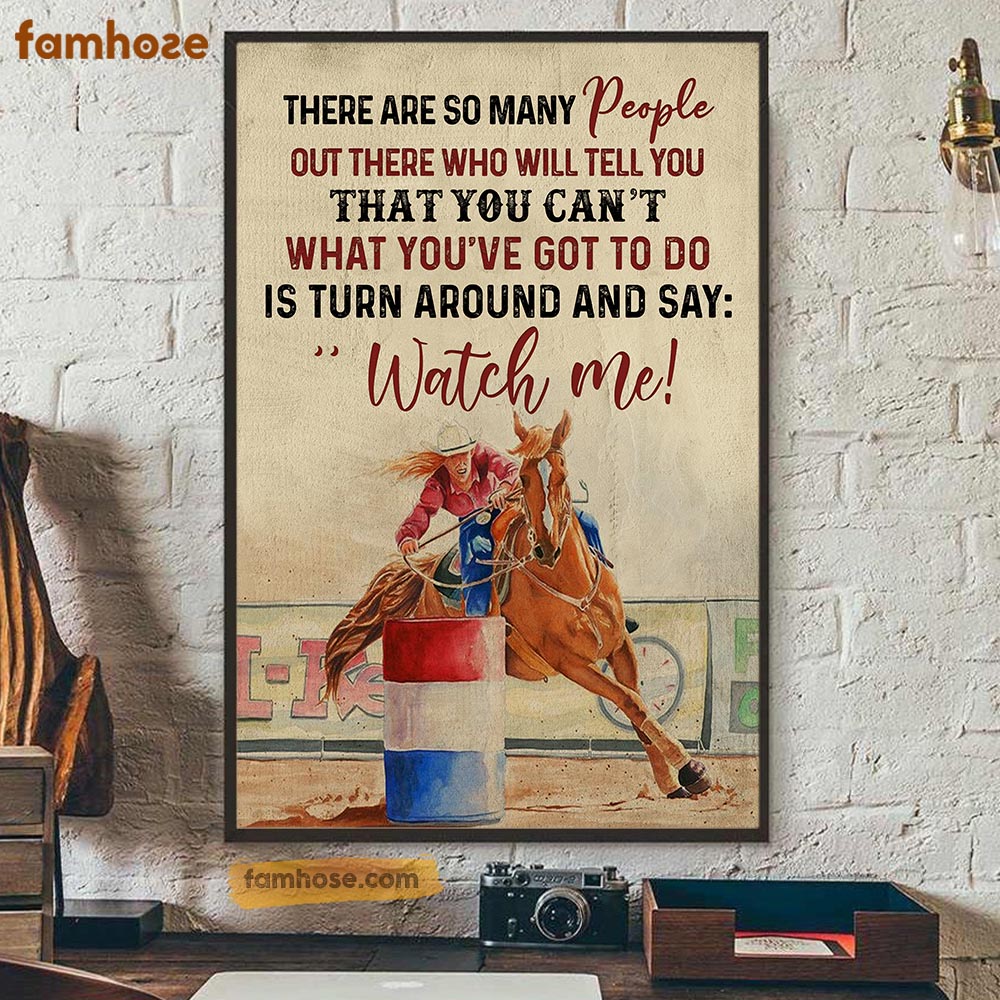 Barrel Racing Poster & Canvas, So Many People Out There Who Will Tell You That You Can't, Horse Canvas Wall Art, Poster Gift For Barrel Racing Lovers