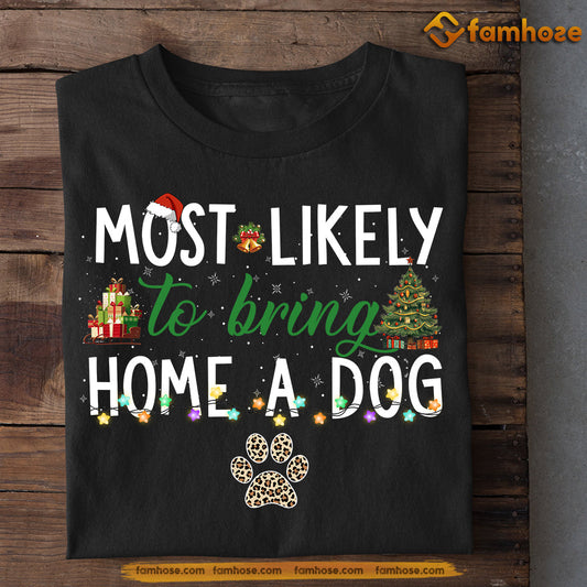 Dog Christmas T-shirt, Bring Home A Dog, Gift For Dog Lovers, Dog Tees, Dog Owners