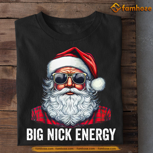 Funny Christmas T-shirt, Big Nick Energy, Santa Claus Wearing Noel Hat, Gift For Santa Claus Lovers