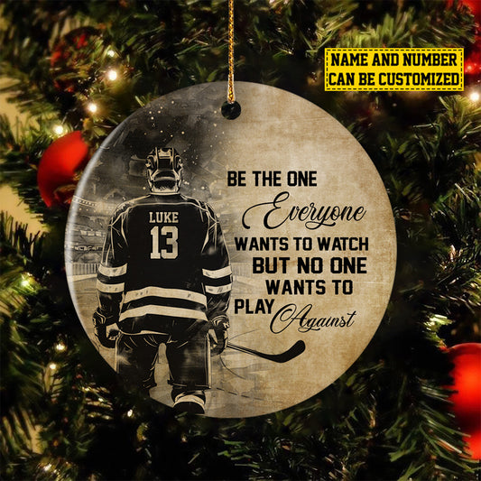 Personalized Hockey Boy Christmas Ornament, Be The One Everyone Wants To Watch, Xmas Circle Ceramic Ornament Gift For Hockey Lovers