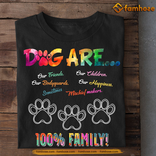 Funny Dog T-shirt, Dog Are 100% Family, Gift For Dog Lovers, Dog Owners Tee