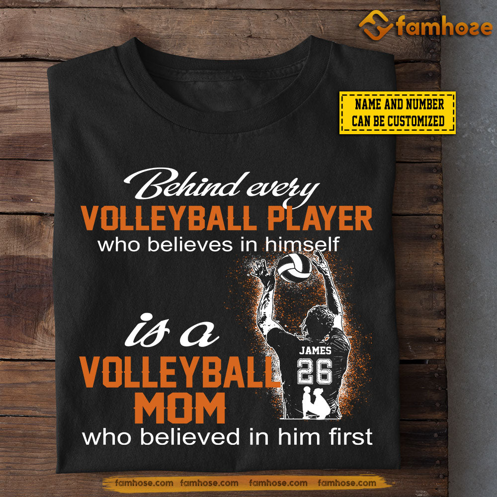 Personalized Volleyball T-shirt, Behind Every Volleyball Player Is A, Mother's Day Gift For Volleyball Lovers, Volleyball Players