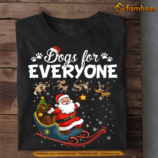 Funny Dog Christmas T-shirt, Dogs For Everyone, Gift For Dog Lovers, Dog Tees, Dog Owners