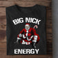 Funny Santa Christmas T-shirt, Big Nick Energy, Santa Claus Wearing Noel Hat, Gift For Santa Claus Lovers