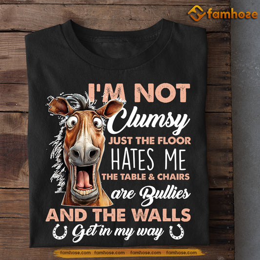 Funny Horse T-shirt, I'm Not Clumsy Just The Floor Hates Me, Gift For Horse Lovers, Horse Riders