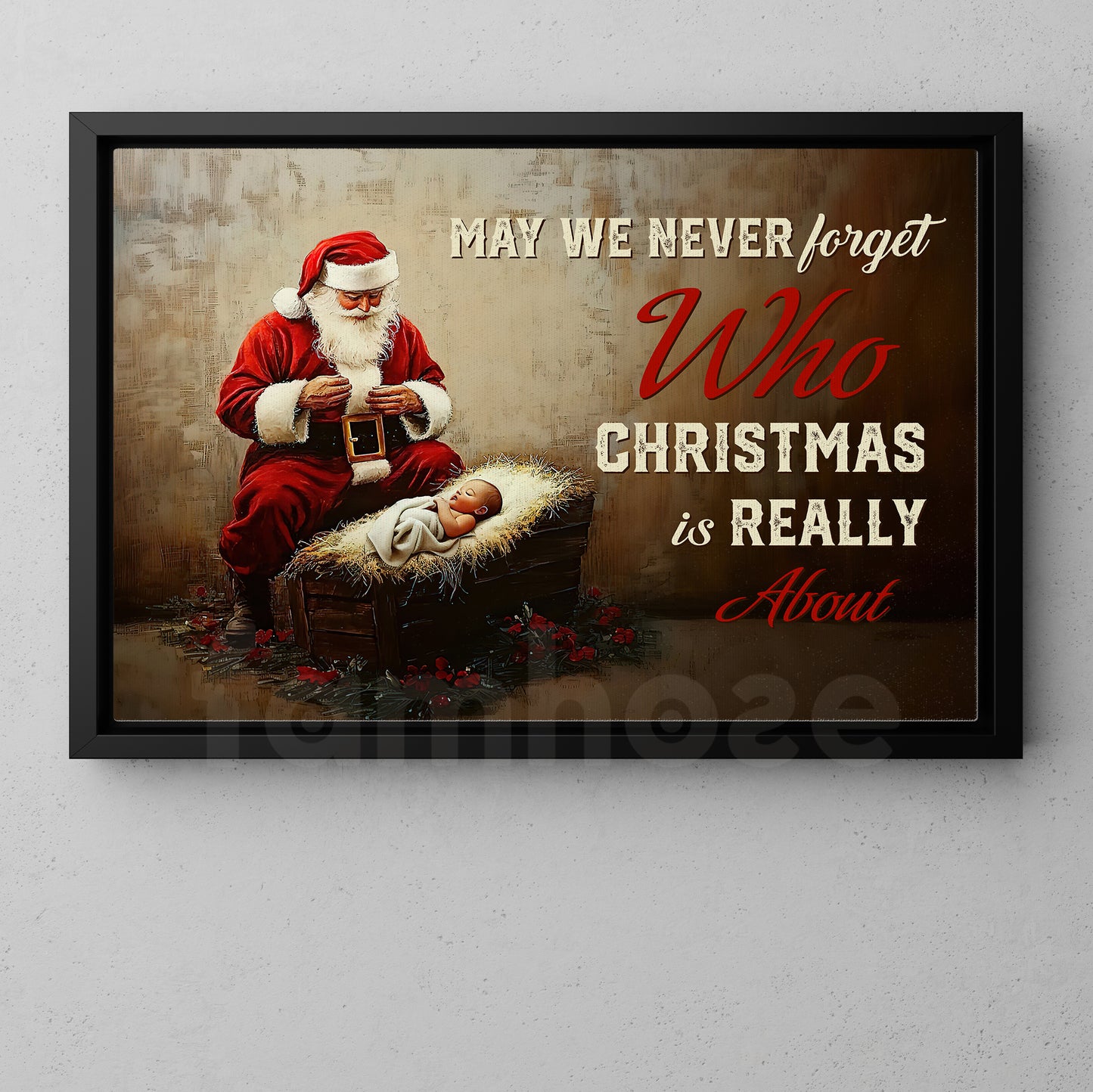 Christmas Santa Canvas Painting, May We Never Forget Who Christmas Is Really About Wall Art Decor, Xmas Poster Gift