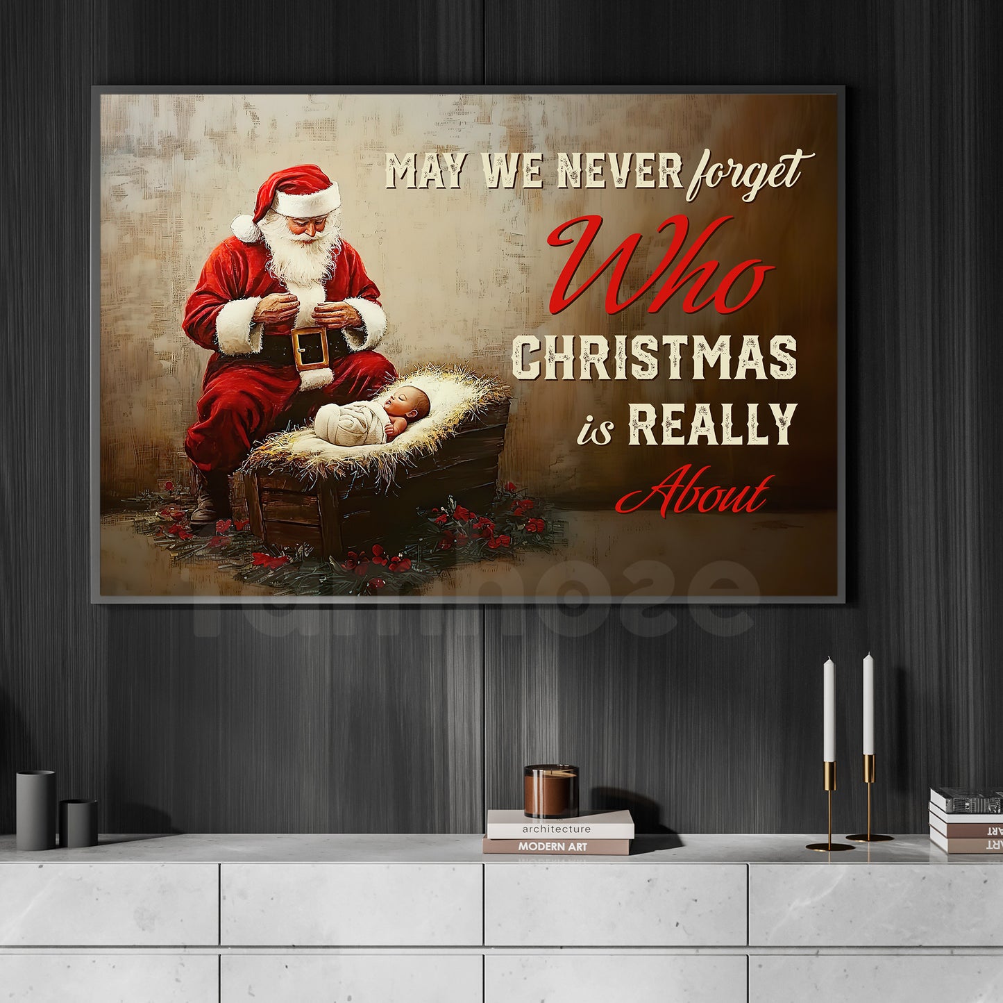 Christmas Santa Canvas Painting, May We Never Forget Who Christmas Is Really About Wall Art Decor, Xmas Poster Gift