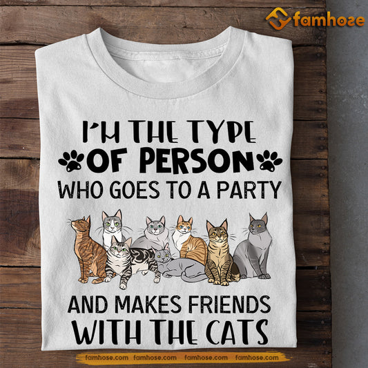 Funny Cat T-shirt, I'm The Type Of Person, Gift For Cat Lovers, Cat Owners Tee