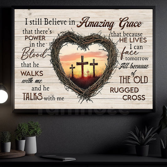 Interesting Jesus Canvas Painting, I Still Believe In Amazing Grace Wall Art Decor, Poster Gift For Christian Lover