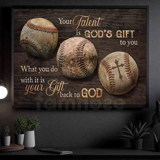 Christmas Baseball Canvas Painting, Your Talent Is God's Gift To You Wall Art Decor, Xmas Poster Gift For God Lovers