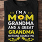 Funny T-shirt, I'm A Mom Grandma Nothing Scares Me, Mother's Day Gift For Your Mom And Grandma