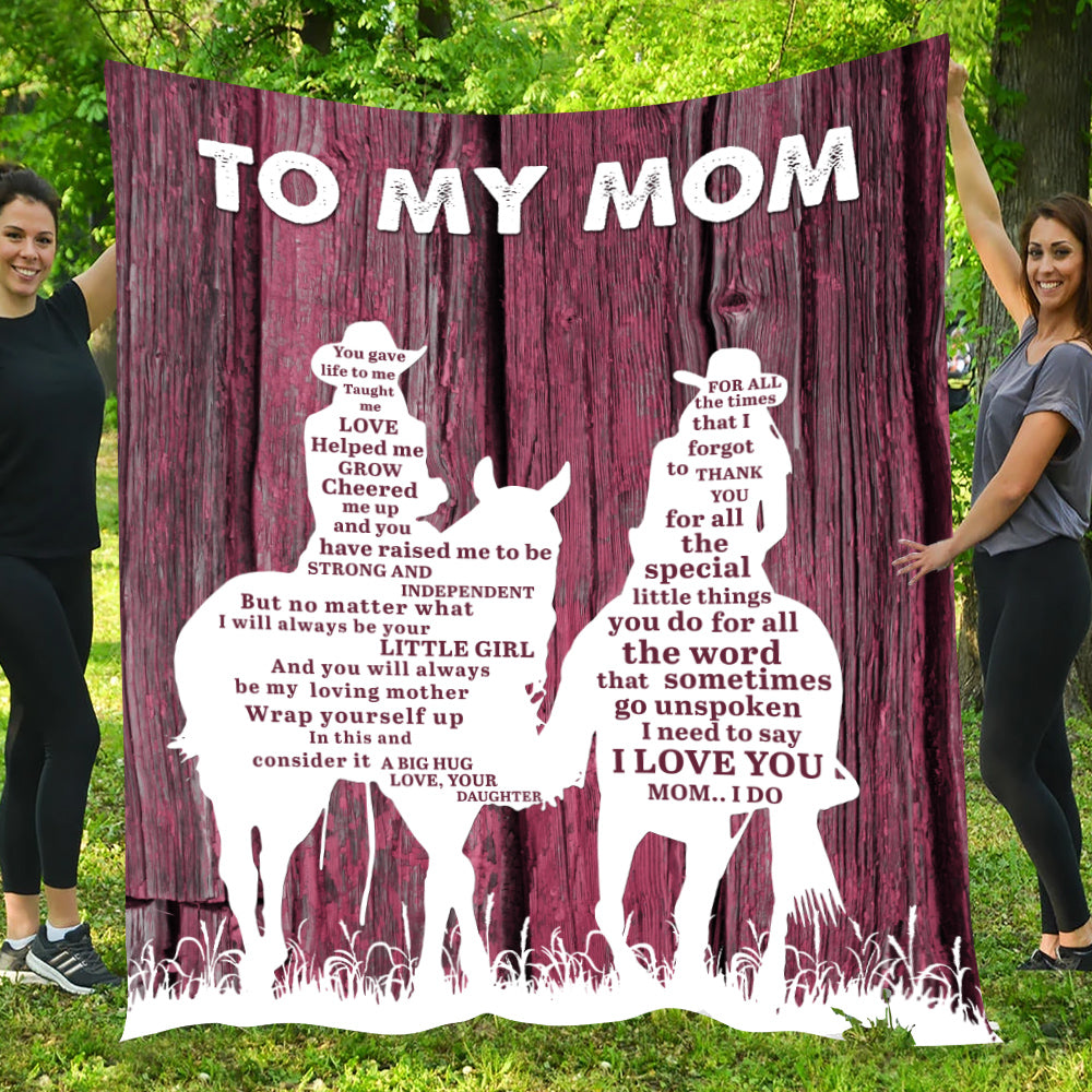 Mother's Day Cowboy Blanket, To My Mom You Gave Life To Me Helped Me Grow Fleece Blanket - Sherpa Blanket Gift For Moms From Daughters