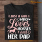 Father's Day Horse T-shirt, Just A Girl Who Loves Horses And Her Dad, Gift For Horse Dad, Horse Tees, Horse Dad Shirt