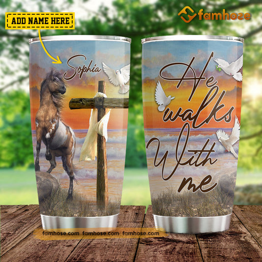 Personalized Horse Tumbler, He Walks With Me Stainless Steel Tumbler, Tumbler Gifts For Horse Lovers